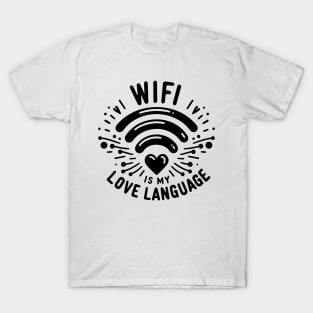 WIFI is My Love Language T-Shirt